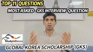 Most Asked Top 11 Question For GKS Interview |Top 11 Questions you must prepared for GKS Interview|