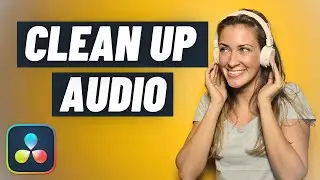 How To Clean Up Your Audio In Davinci Resolve 19