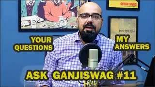 Ask Ganjiswag #11 | Junaid Akram