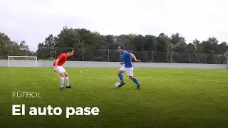 ¿Cómo se hace un autopase? | Fútbol