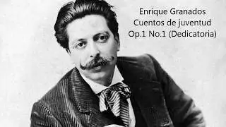 Enrique Granados - Dedicatoria - Op.1 No.1