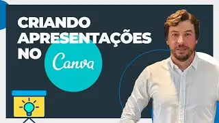 Criando Boas Apresentações no Canva