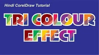 Tricolour Effect in Coreldraw | step by step hindi tutorial by mohit