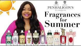 TOP 10 PENHALIGON'S FRAGRANCE COLLECTION | AMAZING SUMMER PERFUMES | #BESTOFBRITISH PERFUME SERIES