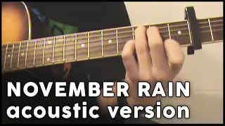 November Rain - Acoustic Guitar Cover