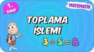 Toplama İşlemi 📘 1.Sınıf Matematik 