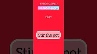🍵Stir the pot meaning | Do you want to be fluent at English?