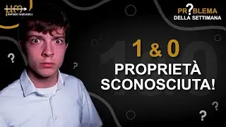 1 e 0 hanno una PROPRIETA’ sconosciuta! Multipli e Aritmetica modulare - Problema della settimana #8