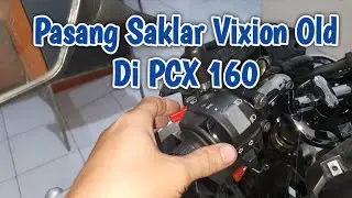 Pasang Saklar Vixion Di Honda PCX 160