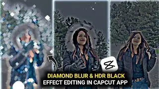 TikTok New Trending Blur & Hdr Black Effect Video Editing In Capcut || Capcut video editing