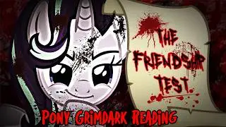 The Friendship Test [Pony Fanfic Reading] (Grimdark)
