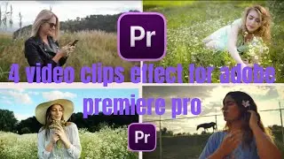 4 video clips effect by adobe premiere pro
