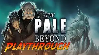 The Pale Beyond | Complete Gameplay Playthrough - Full Playthrough | No Commentary