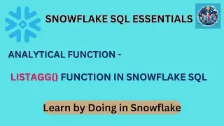 LISTAGG Function in Snowflake SQL