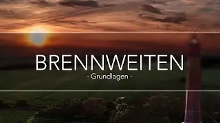 Weitwinkel-, Normal- & Teleobjektive - Die beste Brennweite für deine Fotos