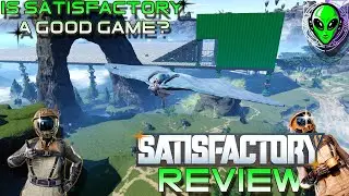 Satisfactory Review | Is Satisfactory A Good Game? | Satisfactory Update 4