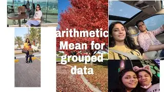 Arithmetic Mean for grouped data, measurement of central tendency,  how to find Average value