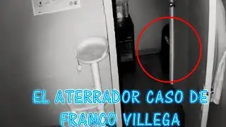 EL ATERRADOR CASO DE FRANCO VILLEGA