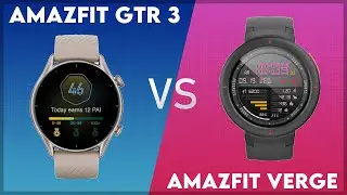 Amazfit GTR 3 vs Amazfit Verge Comparison
