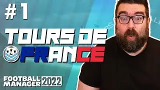TOURS DE FRANCE FM22 | Part 1 | FRENCH SIXTH TIER | Football Manager 2022