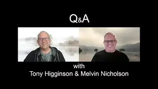 Landscape Photography Q&A with Melvin Nicholson and Tony Higginson