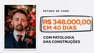 Como ele faturou R$ 348.000,00 em 40 dias com serviços de Patologia das Construções!