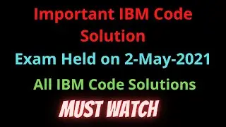 IBM Code Solutions || Exam Held On 2-May-2021 