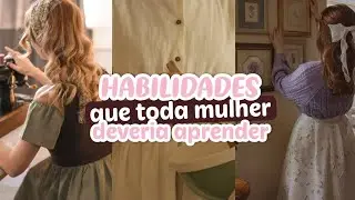 🌷HABILIDADES QUE TODA MULHER DEVERIA APRENDER.