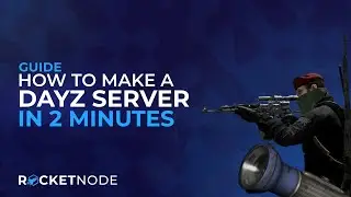 How to Make a DayZ Server (In 2 Minutes)