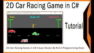 2D Car Racing Game in C# Visual Studio by Rohit programming zone