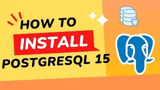 PostgreSQL 15 Installation Tutorial: Step-by-Step Guide for Beginners [2023] | Best Tech Reads