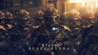 Black Hydra - Blaze (Extended Version) Epic Futuristic Action Music To Lead the Army of Tomorrow