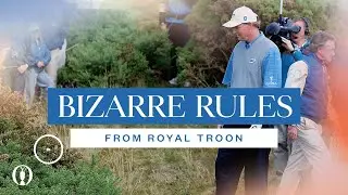 Bizarre Rules Situations at The Open | Rules from Royal Troon