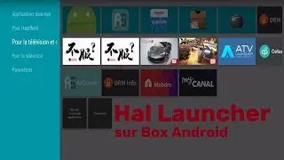 Changer l'interface de sa box TV Android pour une interface Android TV | Présentation HALauncher