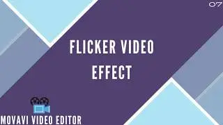 Flicker Video Effect | Movavi video editor 2020