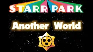 Brawl Theory: Starr Park is from another dimension