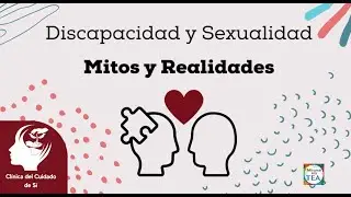 SEXUALIDAD  acabemos los mitos sobre las personas con discapacidad intelectual.