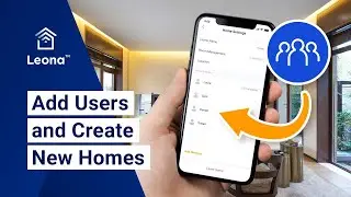 How to Add Users to your Leona™ Smart Home