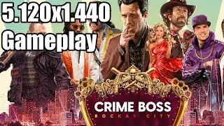 Crime Boss Rockay City Ultrawide Gameplay [5120x1440] [32:9]