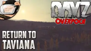 Arma 2: DayZ Overpoch - Return to Taviana (Season 2, Episode 3)