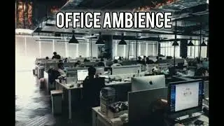 Office Ambience | Office Ambience Sounds 