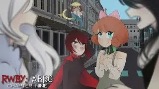 RWBY: ABRG (RWBY Abridged) Chapter 9 - Enter the Nut