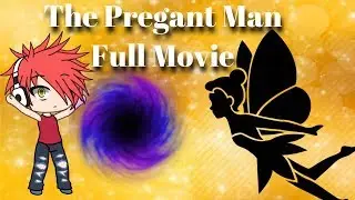 Original Pregnant Man|GACHA LIFE Gachaverse Gacha Studio Full Movie|Gacha Wow Studios