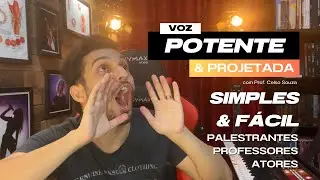 VOZ POTENTE & PROJEÇÃO | saúde vocal para palestras e teatro | APRENDA RÁPIDO!!