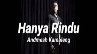 Lirik lagu | Andmesh Kamaleng - Hanya rindu