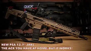 NEW PSA 13.7 Inch JAKL!!! | The ACR You Have at Home, BUT it WORKS!