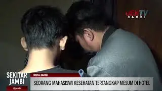 SEORANG MAHASISWI KESEHATAN KETANGKAP MESUM DI HOTEL