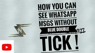 How to Read Whatsapp Messages Without Blue Double Tick (2017)