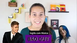 ENTENDA a música Bad Guy (Billie Eilish e Justin Bieber) - Inglês com Música - #InglesdaLuiza