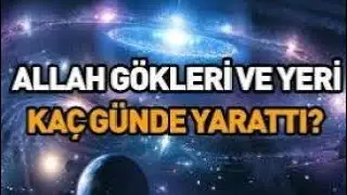 ALLAH (C.C)GÖKLERİ VE YERİ 6 GÜNDE YARATTI.